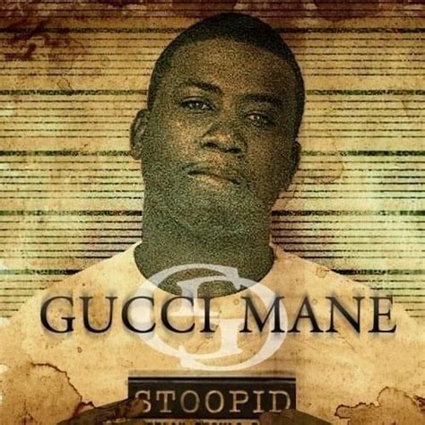 Gucci Mane – Stupid Lyrics 